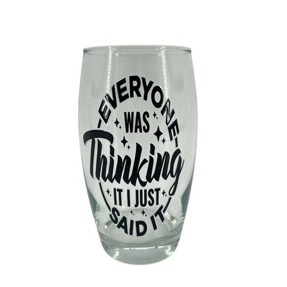 Funny ‘Everyone Was Thinking It’ Clear Stemless Wine Glass, 15 oz, New - Picture 6 of 9